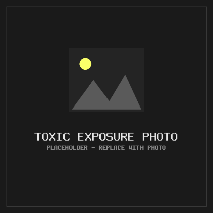 Placeholder — Toxic Exposure Photo