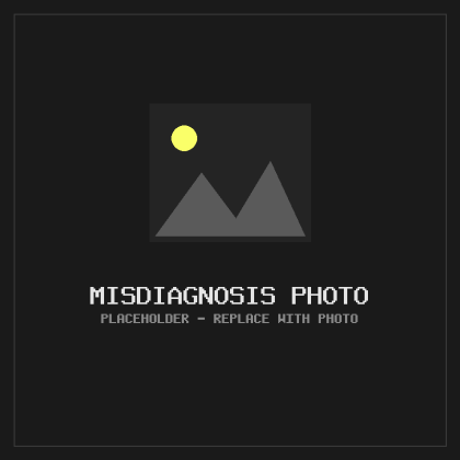 Placeholder — Misdiagnosis Photo